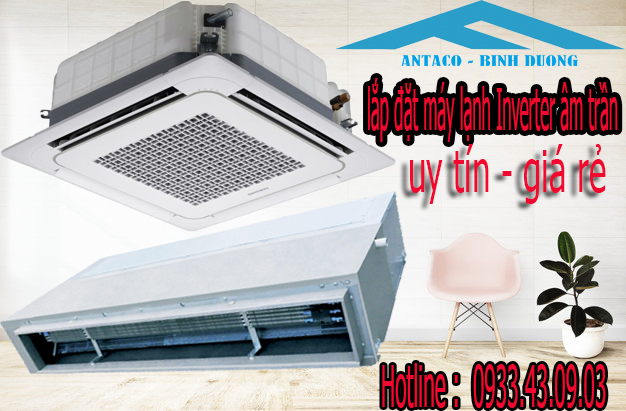 lắp đặt máy lạnh inverter âm trần